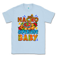 Dusty Blue nacho average baby with nacho 2 Classic Tee - AdoDesignShop