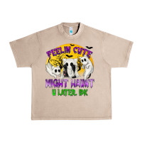 French Oak Feeling Cute Might Haunt U Later Urban Heavy Tee - texasbilliewilder