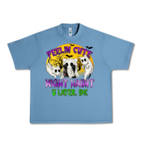 Feeling Cute Might Haunt U Later Urban Heavy Tee | Teevron