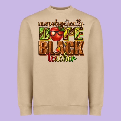 Heavyweight Sweatshirt unapologetically dope black teacher juneteenth