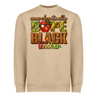 Mushroom unapologetically dope black teacher juneteenth Heavyweight Sweatshirt - texasbilliewilder