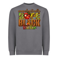 Storm unapologetically dope black teacher juneteenth Heavyweight Sweatshirt - texasbilliewilder