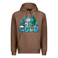 Chestnut im so freaking cold snowman Premium Hoodie - MaliasSmallBusiness