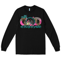 Black with god all things are possible race Long Sleeve Tee - AdoDesignShop
