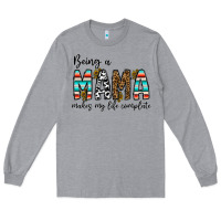 Heather Grey being mama makes my life complate Long Sleeve Tee - CowhideDigitalArt