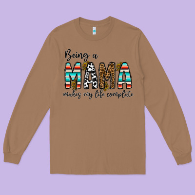 Being Mama Makes My Life Complate Long Sleeve Tee Designed By Cowhidedigitalart