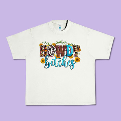Howdy Bitches Urban Heavy Tee Designed By Zillion Design Studio