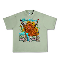 Oil Green don't be a salty heifer Urban Heavy Tee - Zillion Design Studio