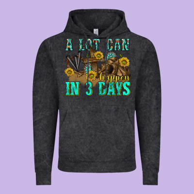 Vintage Hoodie a lot can happen in 3 days western