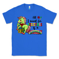 True Royal All I Want For Christmas Is A Unicorn Classic Tee - FaDigitalArtStudio