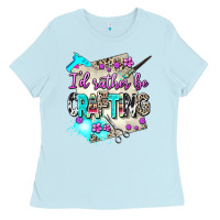 Baby Blue i d rather be crafting Ladies Tee - AdoDesignShop