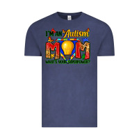 Vintage Denim i'm an autism mom what's your superpower Vintage Tee - Zillion Design Studio