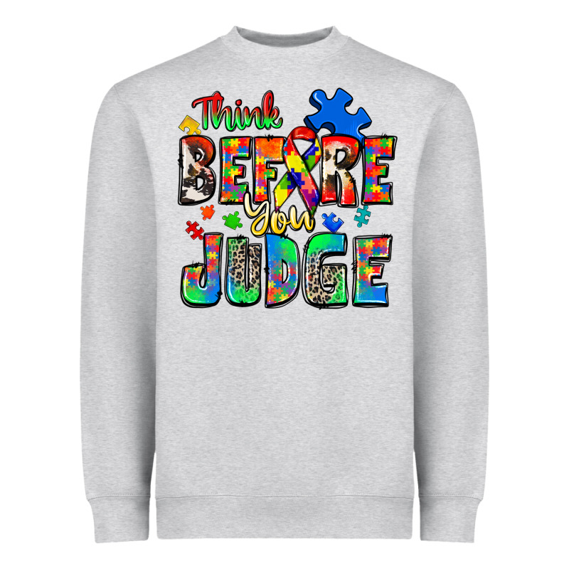 Think Before You Judge Autism Heavyweight Sweatshirt by Zillion Design Studio | Teevron