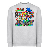 Heather Grey think before you judge autism Heavyweight Sweatshirt - Zillion Design Studio