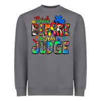 Storm think before you judge autism Heavyweight Sweatshirt - Zillion Design Studio