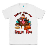 White turkey wine and feelin fine Classic Tee - BundleAndBundleShop