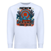Dream' In Red White And Blue Premium Sweatshirt | Teevron