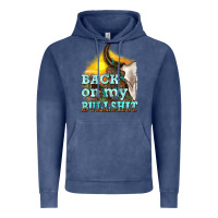 Vintage Denim back on my bullshit Vintage Hoodie - texasbilliewilder