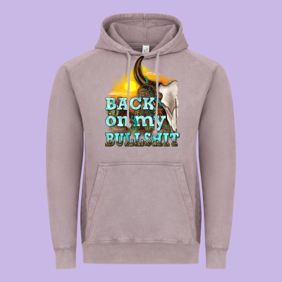 Vintage Hoodie back on my bullshit