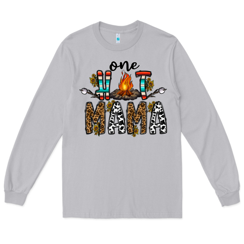 One Hot Mama Long Sleeve Tee by CowhideDigitalArt | Teevron