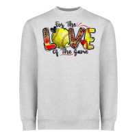 For The Love Of The Game Softball Heavyweight Sweatshirt | Teevron