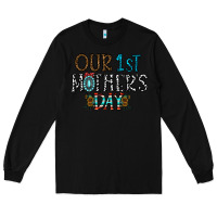Black our 1 st mother's day Long Sleeve Tee - CowhideDigitalArt