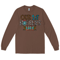 Chestnut our 1 st mother's day Long Sleeve Tee - CowhideDigitalArt