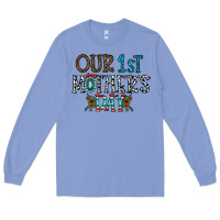 Colony Blue our 1 st mother's day Long Sleeve Tee - CowhideDigitalArt