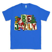 True Royal be jolly santa christmas Classic Tee - FaDigitalArtStudio