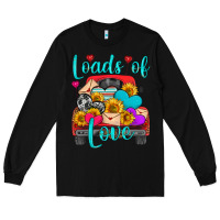 Loads Of Love With Truck Long Sleeve Tee | Teevron