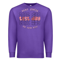 Purple dont stress test day do your best Premium Sweatshirt - MaliasSmallBusiness