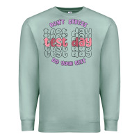 Seafoam dont stress test day do your best Premium Sweatshirt - MaliasSmallBusiness