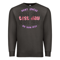 Smoke dont stress test day do your best Premium Sweatshirt - MaliasSmallBusiness