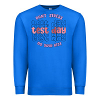 True Royal dont stress test day do your best Premium Sweatshirt - MaliasSmallBusiness