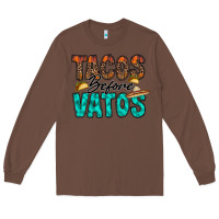 Chestnut tacos before vatos Long Sleeve Tee - RacoonDesign