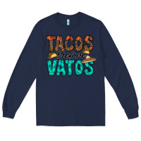 Navy tacos before vatos Long Sleeve Tee - RacoonDesign