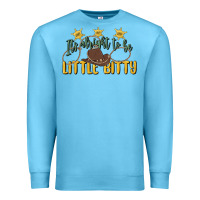 Ocean Blue its alright to be little bitty Premium Sweatshirt - MaliasSmallBusiness