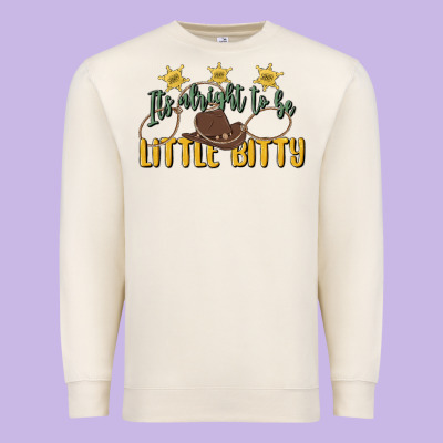 Its Alright To Be Little Bitty Premium Sweatshirt Designed By Maliassmallbusiness