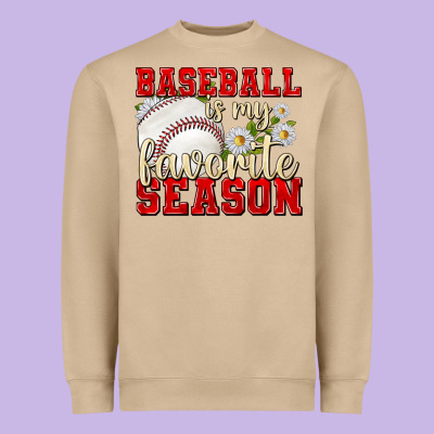 Heavyweight Sweatshirt baseball is my favorite season