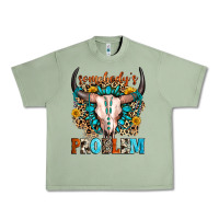 Oil Green somebody's problem Urban Heavy Tee - Zillion Design Studio