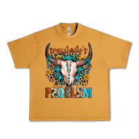 Peanut Butter somebody's problem Urban Heavy Tee - Zillion Design Studio