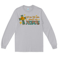 Moon Dust let me tell you about my jesus Long Sleeve Tee - HRA Design Shop