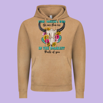 Vintage Hoodie find someone who in the darkest parts of you