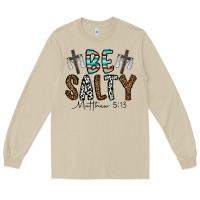 Mushroom be salty matthew 5. 13 Long Sleeve Tee - CowhideDigitalArt