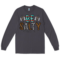 Smoke be salty matthew 5. 13 Long Sleeve Tee - CowhideDigitalArt