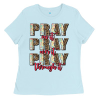 Baby Blue pray on it pray over it pray through it Ladies Tee - AdoDesignShop