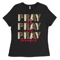 Black pray on it pray over it pray through it Ladies Tee - AdoDesignShop