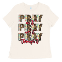 Bone pray on it pray over it pray through it Ladies Tee - AdoDesignShop