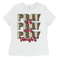 White pray on it pray over it pray through it Ladies Tee - AdoDesignShop