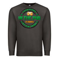 Smoke everybody in the pub getting tipsy Premium Sweatshirt - MaliasSmallBusiness